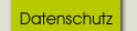 Datenschutz
